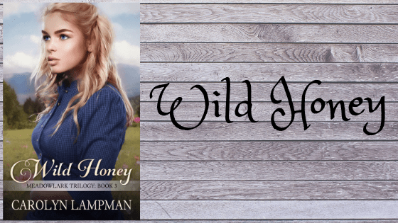 Wild Honey: Book Three of the Meadowlark&nbsp;Trilogy